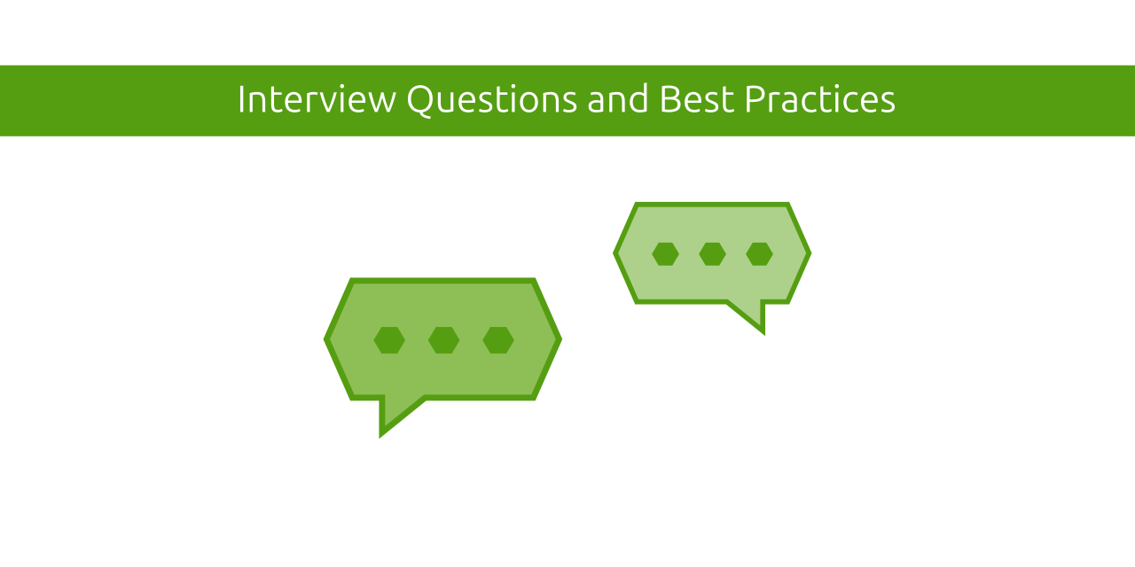 Interview Questions and Best Practices